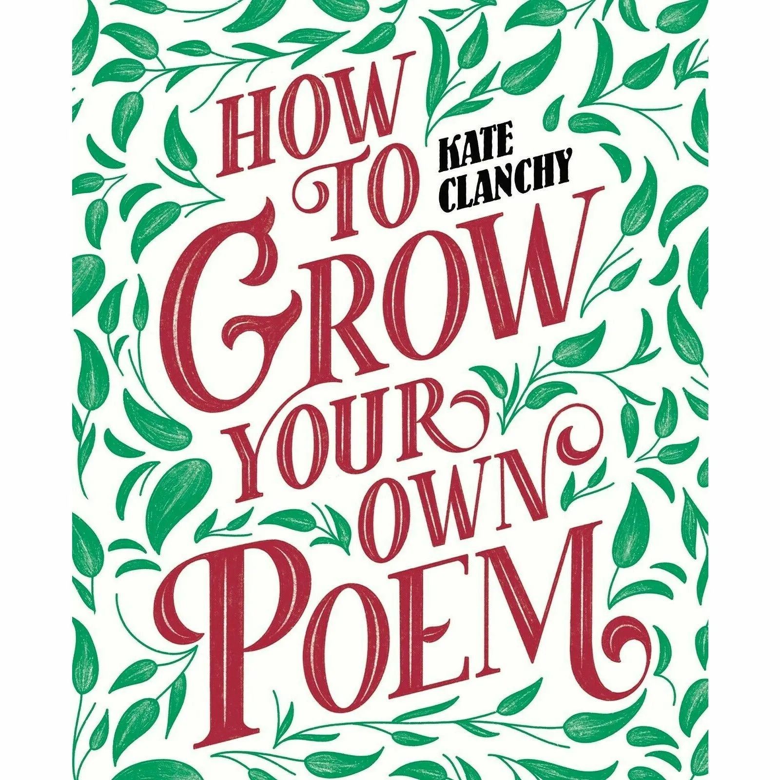 Kate Clanchy 3 Books Collection Set (England: Poems from a School,  How to Grow Your Own Poem )
